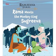 Ramayana Stories: Rama Meets The Monkey King Sugreeva